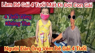 Động Trời Bé Gái Mồ Côi Bị Nhóm Người Lạ Làm Chuyện Này Với Cô Bé 4 Tuổi Mất Đi Đời Con Gái