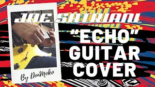 Joe Satriani “ Echo “ Guitar Cover By Donmoko.