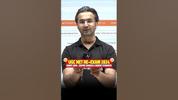 UGC NET UPDATE 2024 | UGC NET RE–Exam 2024 | UGC NET Admit Card , Centre Change & Absent Students