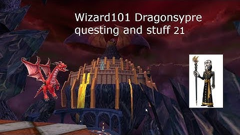 Wizard101 Dragonspyre 21