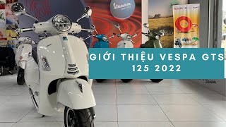 Giới Thiệu Vespa GTS 125 Super 2022 - Giá Bán và Chi Tiết Xe