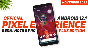 Redmi Note 5 Pro - Pixel Experience Plus - Official - Android 12.1 - November Security Patch