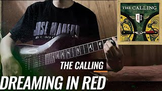 Dreaming In Red - The Calling / Guitar Cover