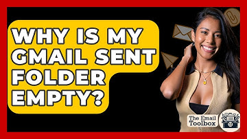 Why Is My Gmail Sent Folder Empty? - TheEmailToolbox.com