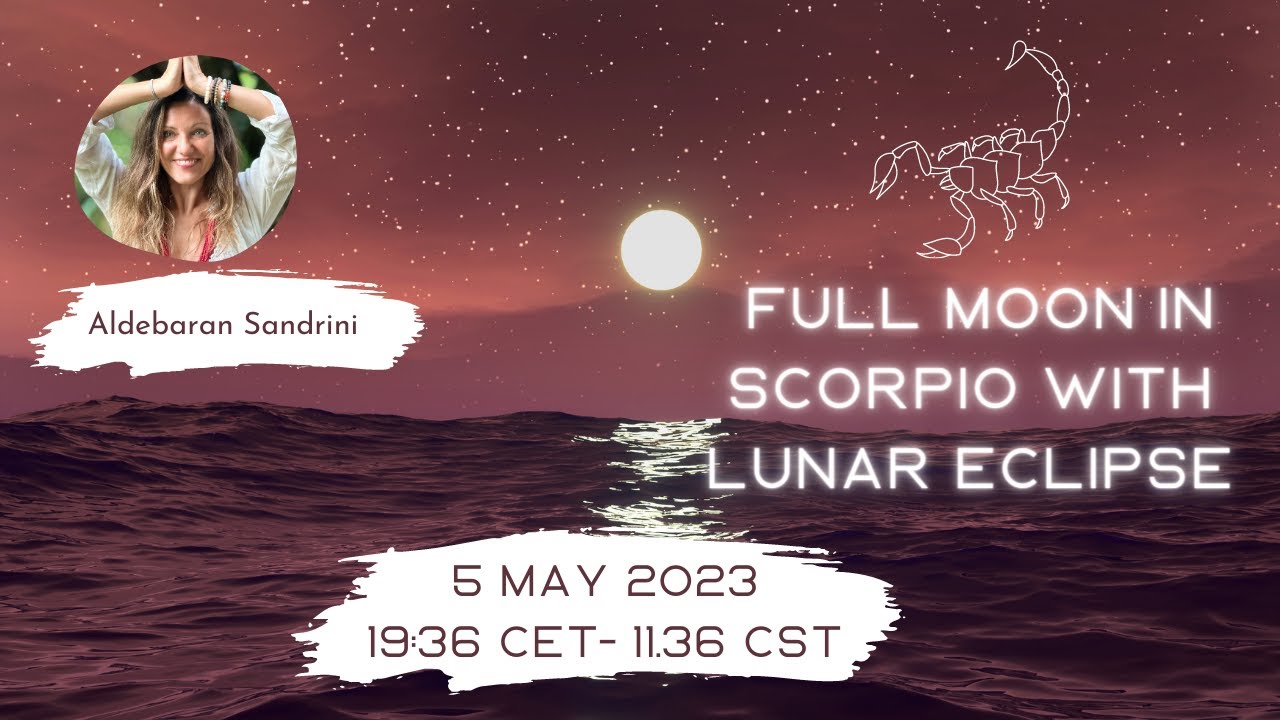 Wesak: Full moon in scorpio with eclipse - 5 May 2023 - YouTube