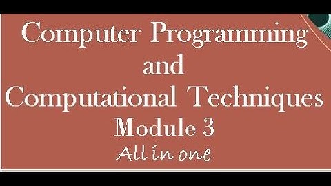 Computer Programming and Computational Techniques(CPCT) (KTU Syllabus)