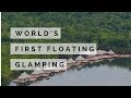 Incredible Floating Glamping in Cambodia