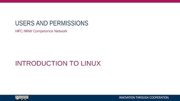Introduction to Linux in HPC (Part 06/14) - Users and Permissions