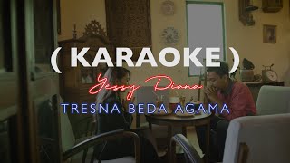 Yessy Diana - Tresna Beda Agama ( Karaoke Video )