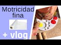 Psicomotricidad Fina | vlog diario|diversion family
