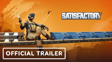 Satisfactory - Official Console Launch Trailer