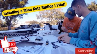 Installing a Minn Kota Riptide I Pilot trolling motor!