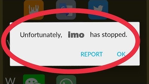 How To Fix Imo Unfortunately Has Stopped Problem Solve