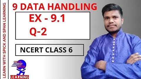 DATA HANDLING CLASS 6 CHAPTER 9 | NCERT CLASS 6 MATHS | CHAPTER 9 EX 9.1 Q2