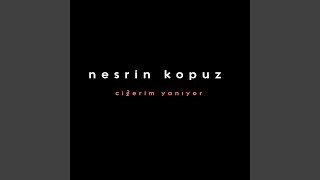 Video thumbnail of "Nesrin Kopuz - Ciğerim Yanıyor"