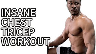 INSANE CHEST, TRICEP WORKOUT