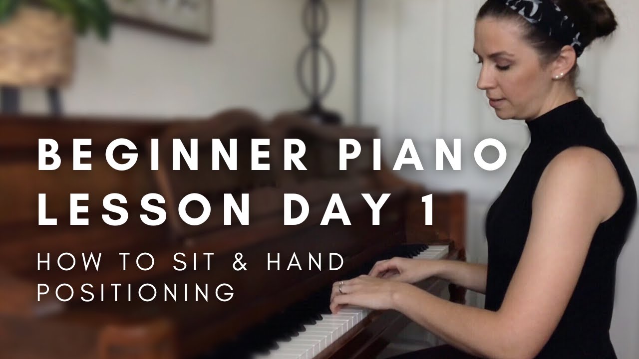 HOW TO SIT AT THE PIANO + HAND POSITION Beginner Piano Lesson 1 YouTube