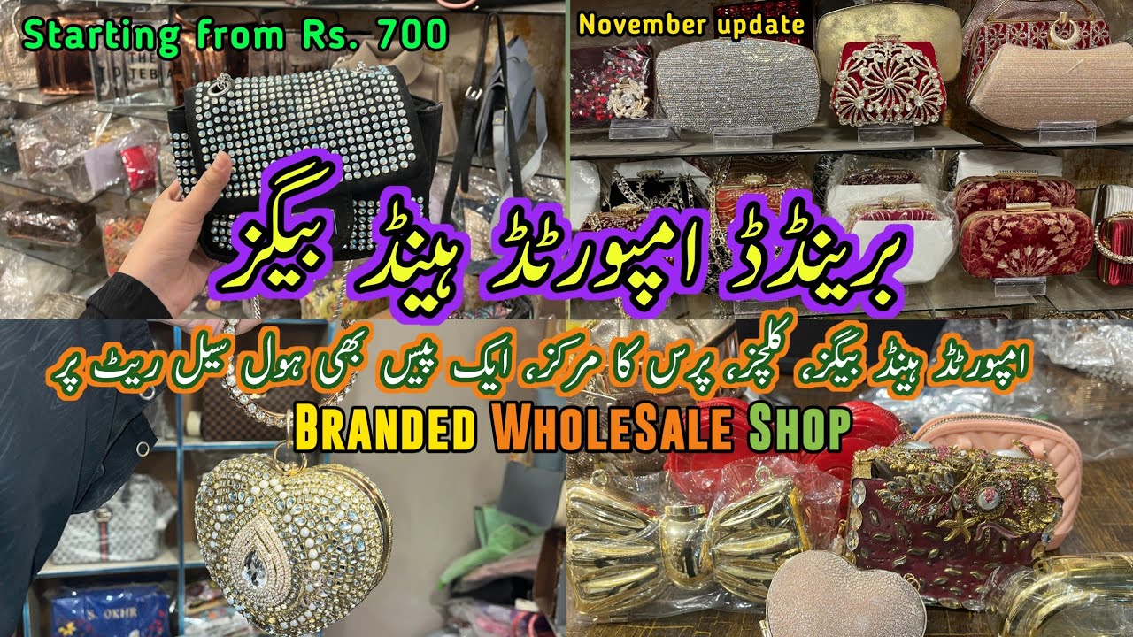 Top Quality Ladies Bags, Imported Ladies Purse, Branded Handbags Shadbagh Local Market Lahore