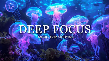 Deep Focus Music To Improve Concentration - 12 Hours of Ambient Study Music to Concentrate #729