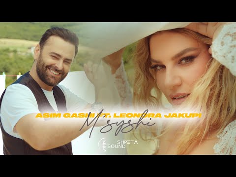 Asim Gashi ft. Leonora Jakupi - M'syshi