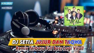 DJ SETIA JUJUR DAN TAQWA ( WALI BAND ) FULL BASS VIRAL TIK TOK TERBARU 2024 ||Dj Boleh Boleh Saja