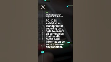PCI-DSS 4.0 Exam Prep: Purpose of PCI-DSS