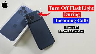 How to turn off flashing light when phone rings iPhone 17 pro max
