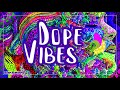 Dope vibes  instrumental weed smoke chill trip music