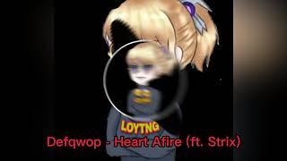 Defqwop - Heart Afire (ft. Strix)