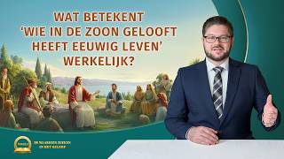 Prekenreeks: Streven naar het ware geloof | Wat betekent ‘Wie in de Zoon gelooft heeft eeuwig leven’ werkelijk?