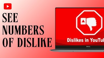 How to See Numbers of Dislike in Any YouTube Videos