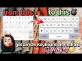 How to get iOS keyboard on Android//3 WAYS