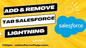 Customize Your Salesforce Lightning Tabs – Add & Remove in Minutes!