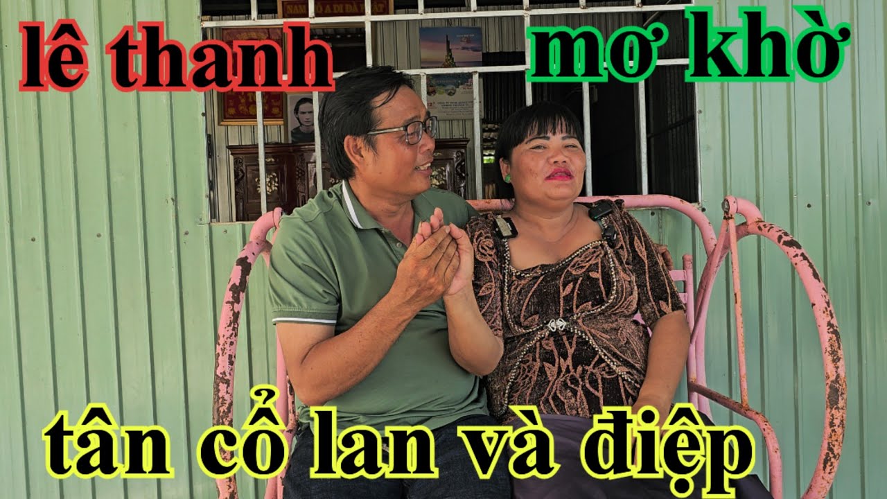 MƠ KHỜ VÀ LÊ THANH SONG CA LAN VÀ ĐIÊP