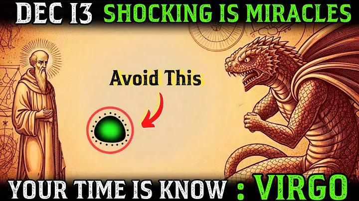 Virgo—Your December 13 Destiny Shift Starts NOW 🔥 | The 6 Miracles Are Activating for You”