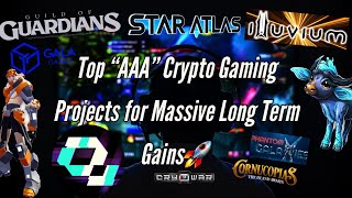 Top "AAA" Crypto Gaming Projects for MASSIVE Long Term Gains | Illuvium, Star Atlas, QBIT & More