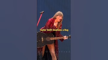 Taylor Swift Swallows a Bug Onstage, Proof She Doesn