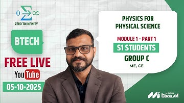 B.Tech S1 | Physics for Physical Science | Free Live Class | @ 10 AM | Zero to Infinity