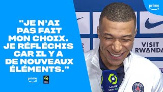 Kylian Mbappé - “Je n’ai pas fait mon CHOIX. Je réfléchis car il y a de NOUVEAUX éléments.”