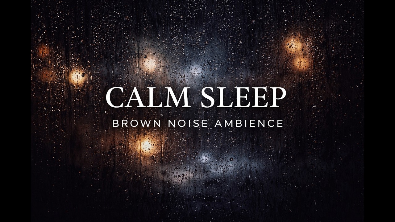 8 Hours Brown Noise Ambience for Calm Sleep l Rainy Window l Cozy Room l Deep Sleep l Insomnia