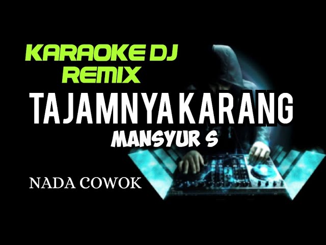 DJ TAJAMNYA KARANG ( KARAOKE DJ REMIX NADA COWOK COVER KORG PA700 ) class=