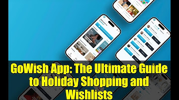 GoWish App: The Ultimate Guide to Holiday Shopping and Wishlists