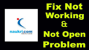 How To Fix Naukri.com App Not Working | Naukri.com Not Open Problem | PSA 24