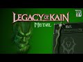 Legacy of Kain Soul Reaver Symphonic Metal