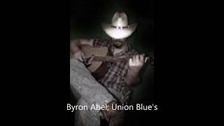 BYRON ABEL  Union Blues  (DEMO)