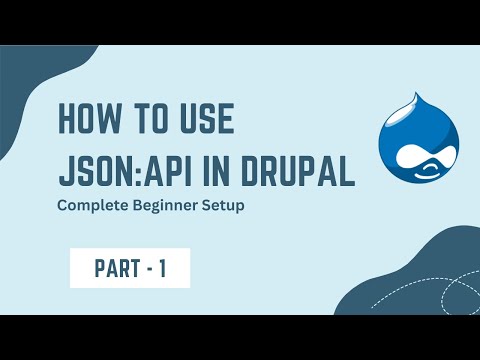How to Use JSON API in Drupal - Complete Beginner Guide