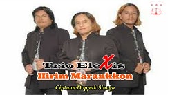 Trio Elexis - Hirim Maranakkon - Durasi: 5:29. Trio Elexis - Hirim Maranakkon - Durasi: 5:29.