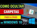 Como ocultar una Carpeta en mi pc Windows 10 2022 | hacer una carpeta invisible en Windows al 100%