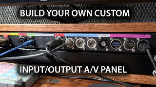 Build Your Own Custom Input/Output Connector Panel