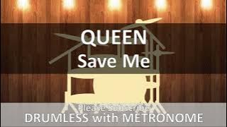 Queen - Save Me (Drumless with Metronome)